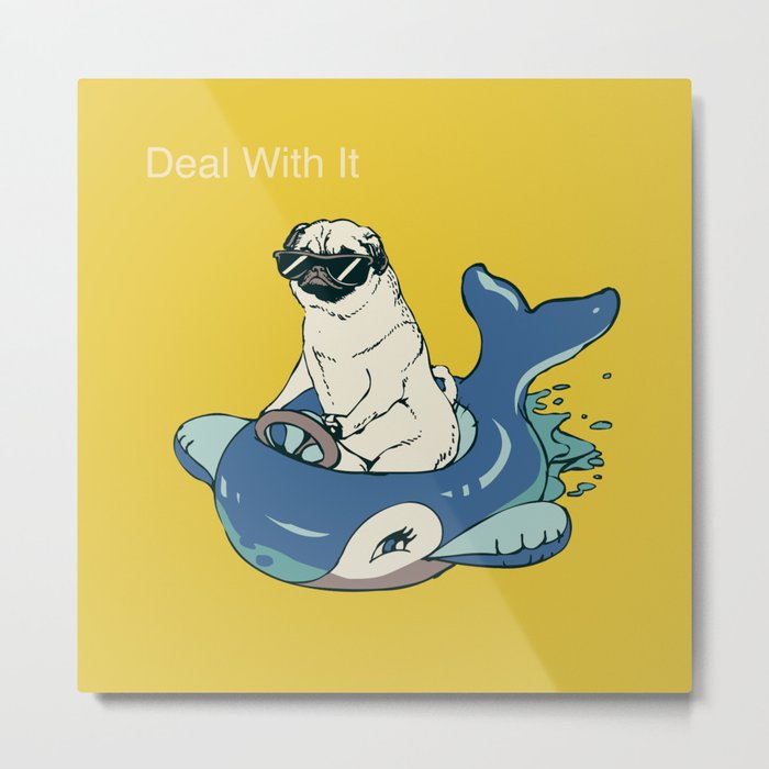 Deal With It Metal Print