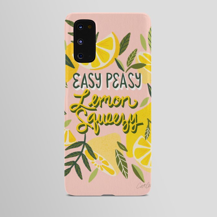 Easy Peasy Lemon Squeezy – Blush Android Case