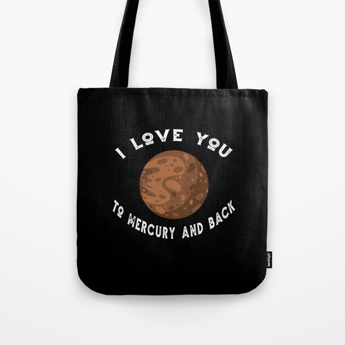 Planet I Love You To Mercury An Back Mercury Tote Bag