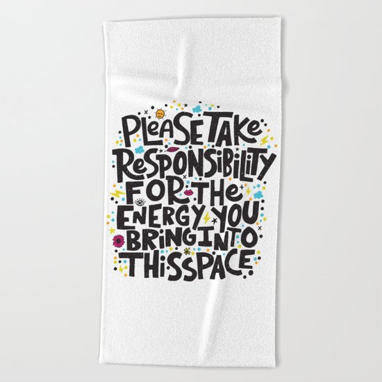 TAKE RESPONSIBILITY Beach Towel
