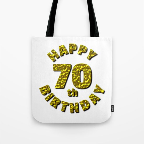 Happy 70th Birthday Gold Message Tote Bag