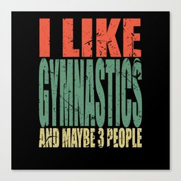 Gymnastics Saying Funny Canvas Print