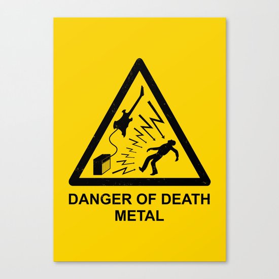 Danger Of Death Metal Canvas Print