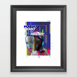 Do you want to be my friend? Framed Art Print