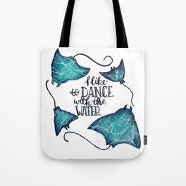 Dance With The Water Tote Bag