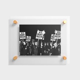 We Want Beer Too! Women Protesting Against Prohibition black and white photography - photographs Floating Acrylic Print