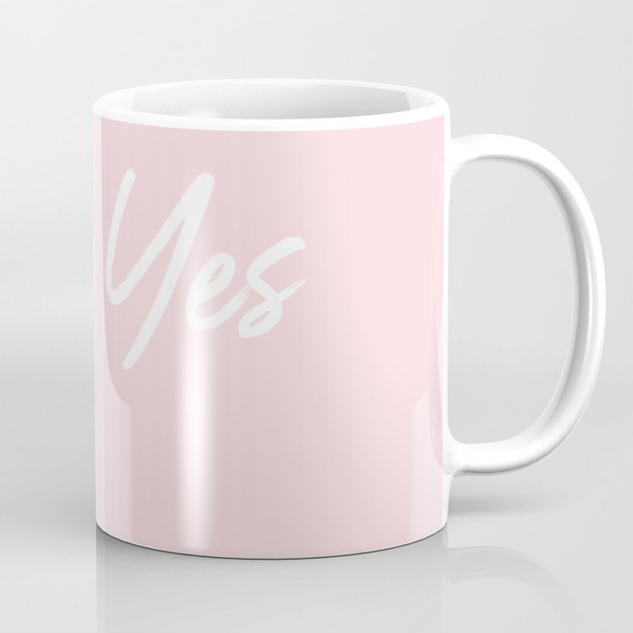 Say Yes Coffee Mug