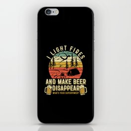 Light Fires And Make Beer Disappear Funny iPhone Skin