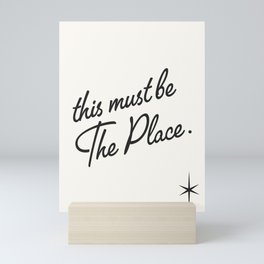 this must be the place Mini Art Print