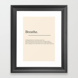 Breathe Inspiring Quotes Print Framed Art Print