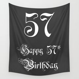 [ Thumbnail: Happy 57th Birthday - Fancy, Ornate, Intricate Look Wall Tapestry ]