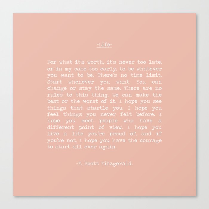 For What It's Worth It's Never Too Late to Start All Over Again, F