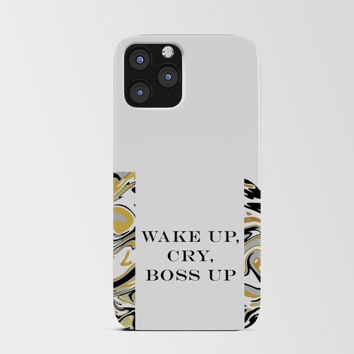 Wake Up, Cry, Boss Up iPhone Card Case