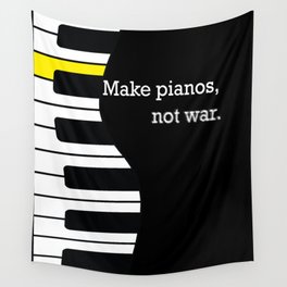 piano keyboard, not war - pianist anti-war slogan Wall Tapestry