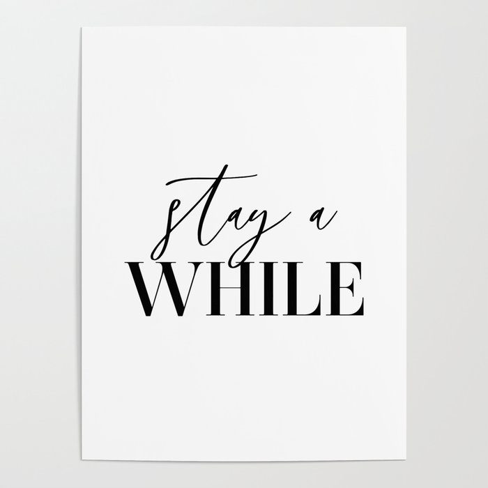 Stay a While Poster