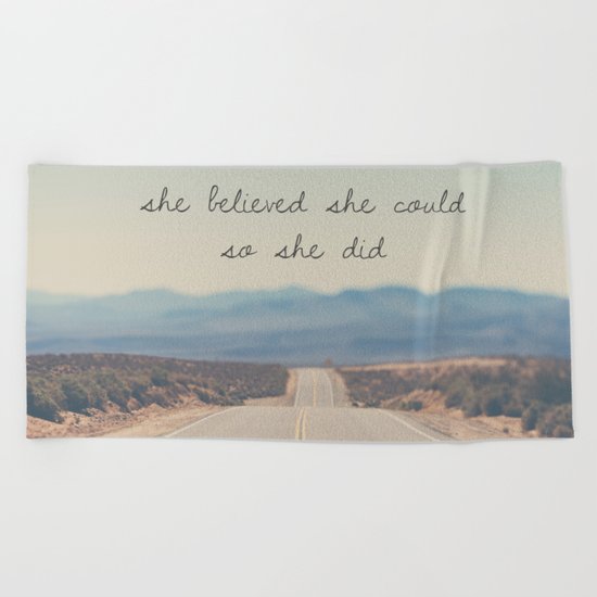 she believed she could so she did Beach Towel