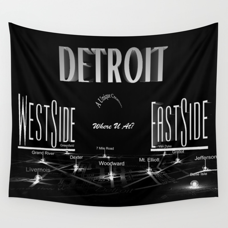 Detroit Eastside Westside Where U At Wall Tapestry By Uniquecreations Society6