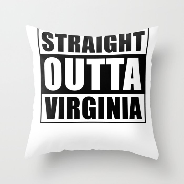 Straight Outta Virginia Throw Pillow