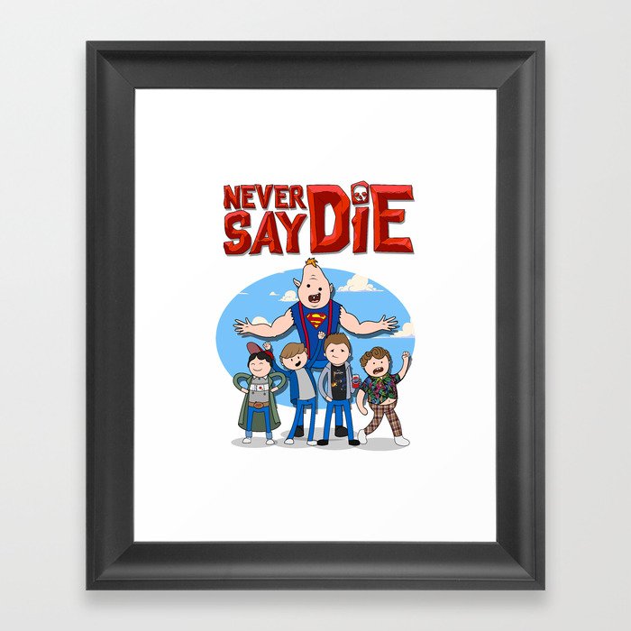 Never Say Die! Framed Art Print
