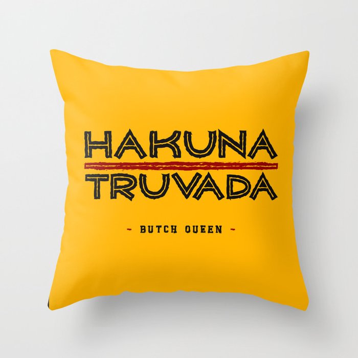BQ - Hakuna Truvada Throw Pillow