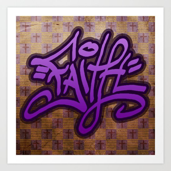 Faith (Graffiti) Art Print