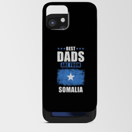 Best Dads are From Somalia iPhone Card Case