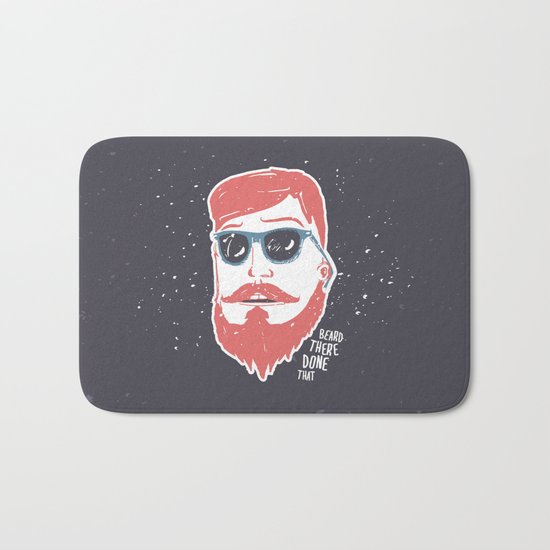 Beard there, done that Bath Mat