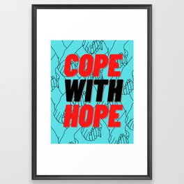 Cope With Hope - Inspirational Print Framed Art Print