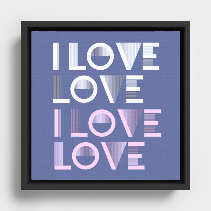 I Love Love - Periwinkle Blue pastel colors modern abstract illustration  Framed Canvas