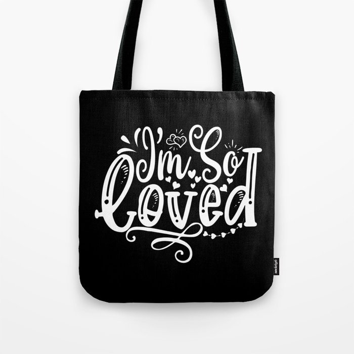 I’m So Loved Tote Bag