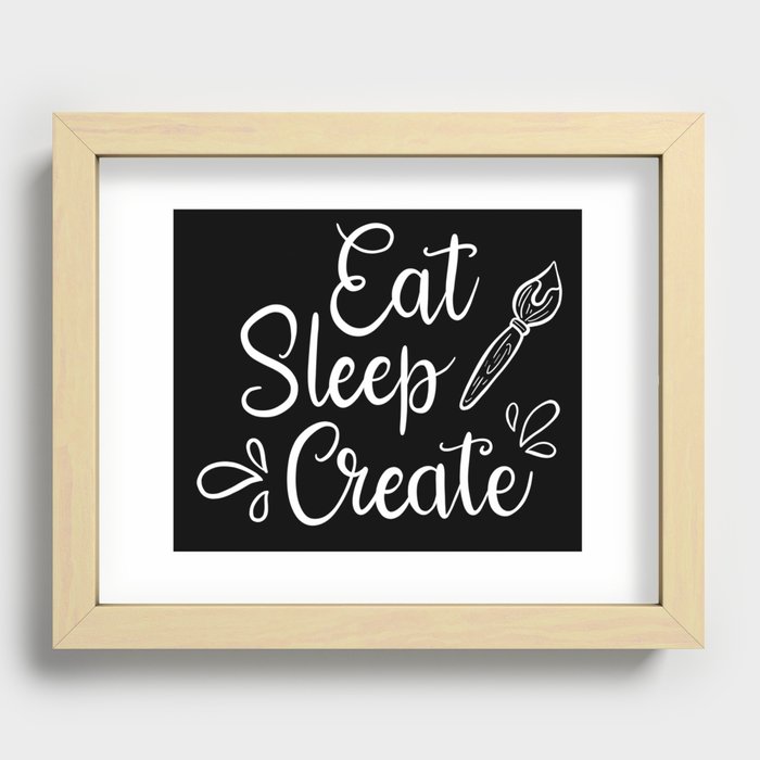 Eat Sleep Create white Recessed Framed Print