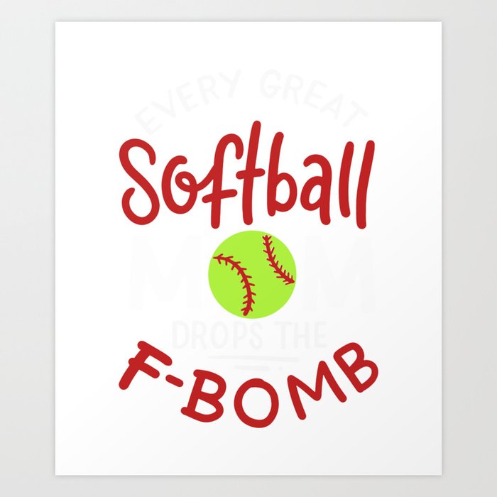 Great Softball Mom Art Print