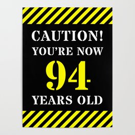 [ Thumbnail: 94th Birthday - Warning Stripes and Stencil Style Text Poster ]