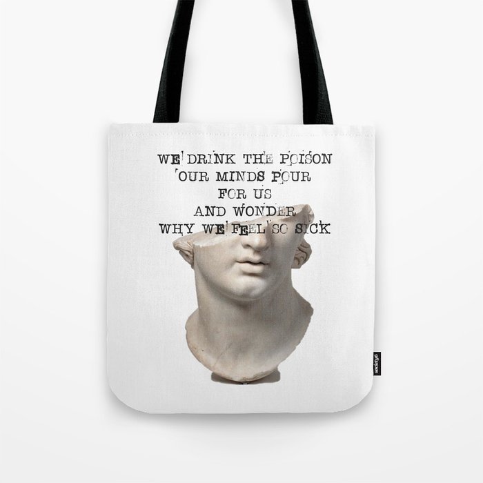 Dark Academia | We Drink The Poison Our Minds Pour For Us | Greek Statue Study Light  Tote Bag
