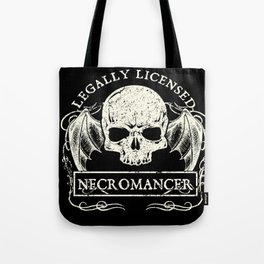 Legally Licensed Necromancer Tote Bag