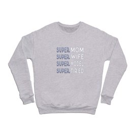 Super Model Mom Crewneck Sweatshirt