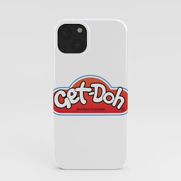 Get-Doh iPhone Case