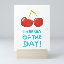 Cherries of the day! Mini Art Print