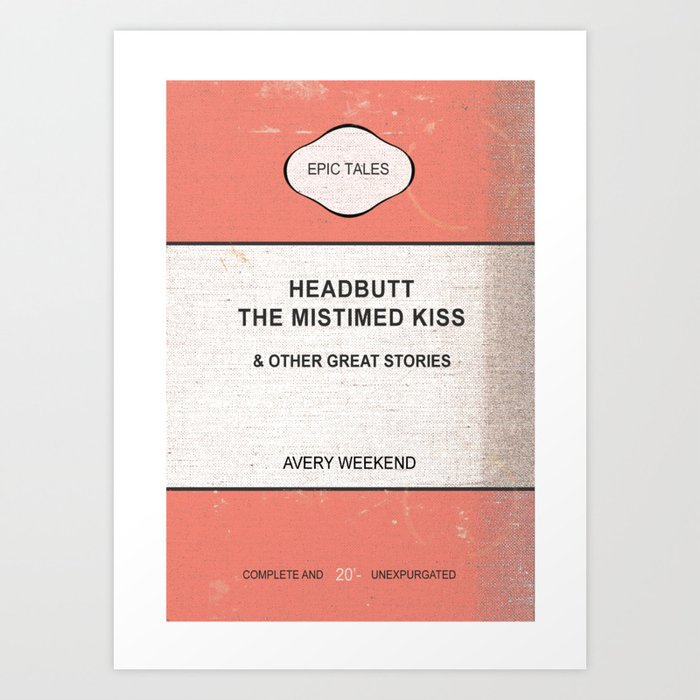 Headbutt.. The Mistimed Kiss Art Print