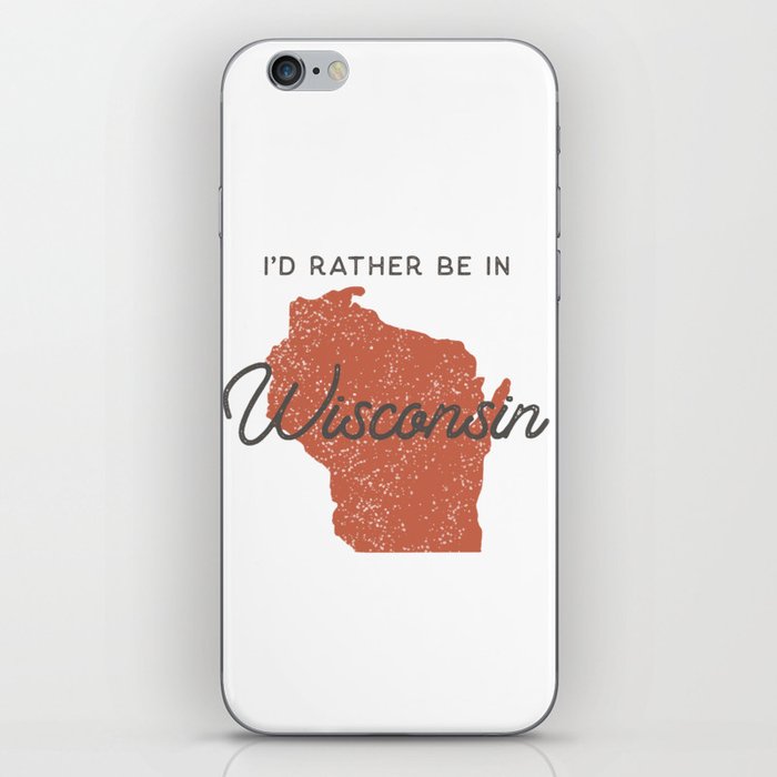 I'd Rather Be In Wisconsin iPhone Skin