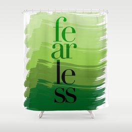 Fearless: Green Shower Curtain