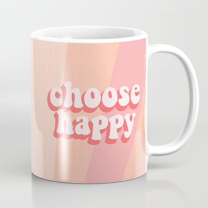 Choose Happy Quote Coffee Mug