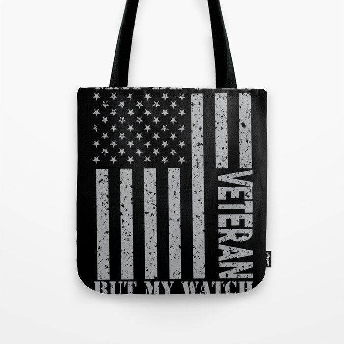 My Watch Never Ends - Veteran Tote Bag