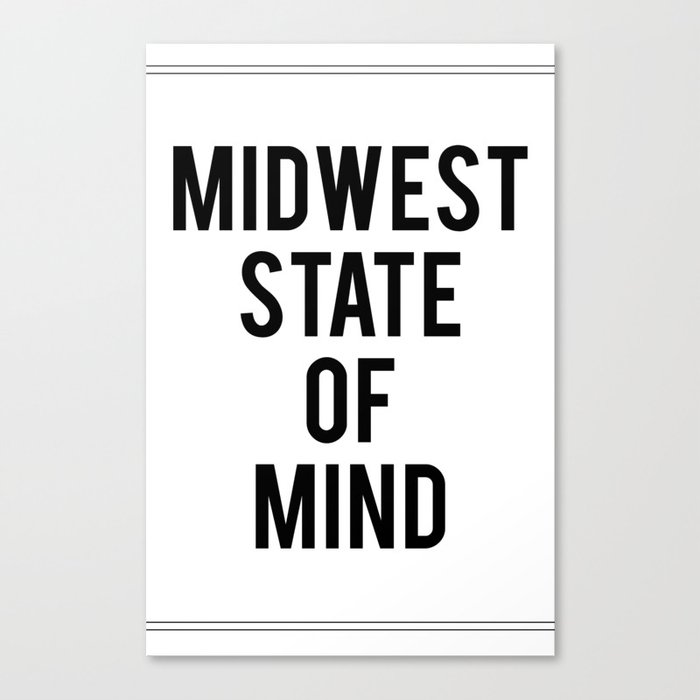 MIDWEST STATE OF MIND Canvas Print