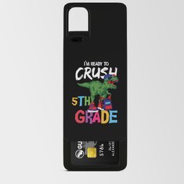 I'm Ready To Crush 5th Grade Dinosaur Android Card Case