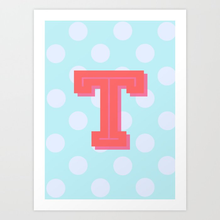 T is for Terrific Art Print