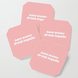 save water drink tequila Coaster