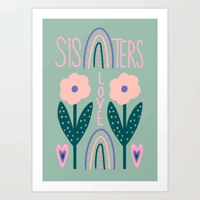 Sisters Love  Art Print