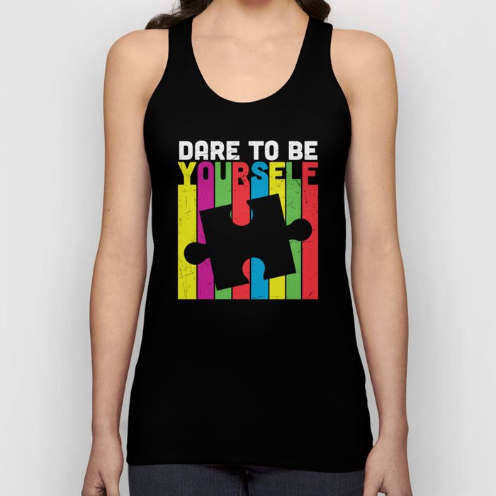 Dare To Be Yourself Autism Awareness Tank Top
