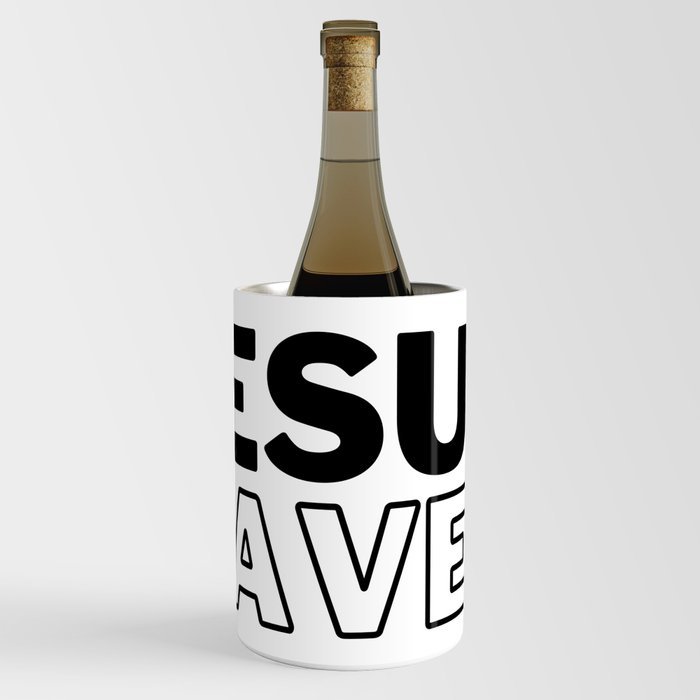 Jesus Saves | Black And White Wine Chiller